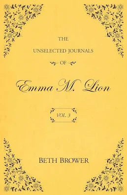 The Unselected Journals of Emma M. Lion: Vol. 3