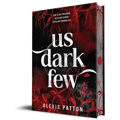Us Dark Few by Alexis Patton