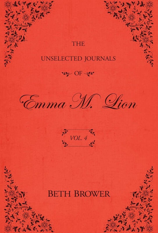 The Unselected Journals of Emma M. Lion: Vol. 4