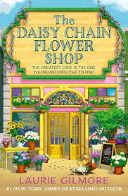 The Daisy Chain Flower Shop by Laurie Gilmore (The Dream Harbor series, Book 6)