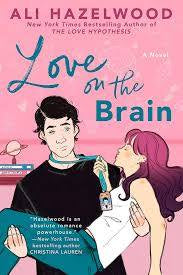 Love on the Brain, The Love Hypothesis #2 by Ali Hazelwood (Copy)