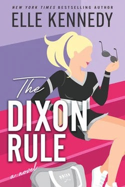 The Dixon Rule by Elle Kennedy (Campus Diaries, Book 2)