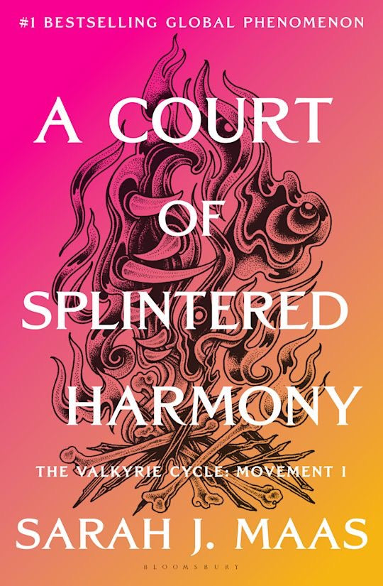 A Court of Splintered Harmony The Valkyrie Cycle, Movement I by Sarah J. Maas