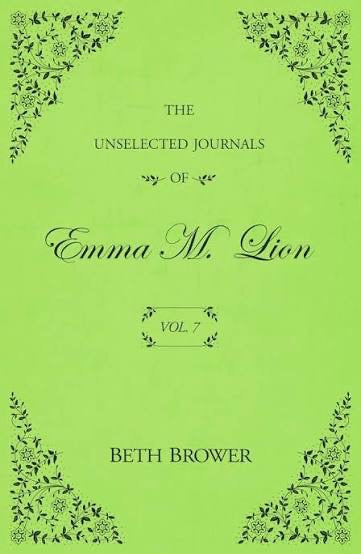 The Unselected Journals of Emma M. Lion: Vol. 7
