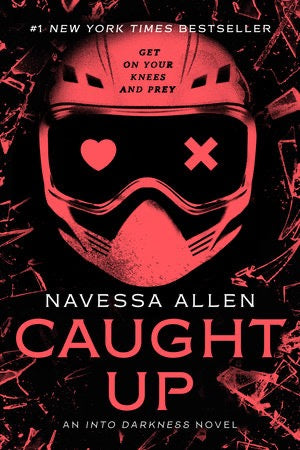 Caught Up (Book 2, Into Darkness Series) by Navessa Allen